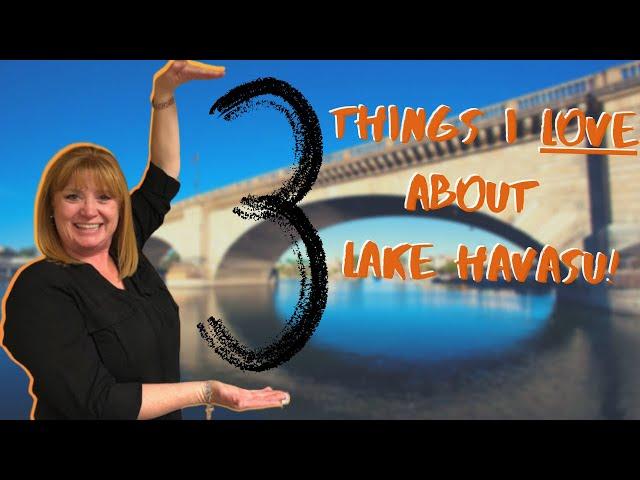 3 Things I LOVE (and don't like) about Lake Havasu City | Lake Havasu City Pros and Cons