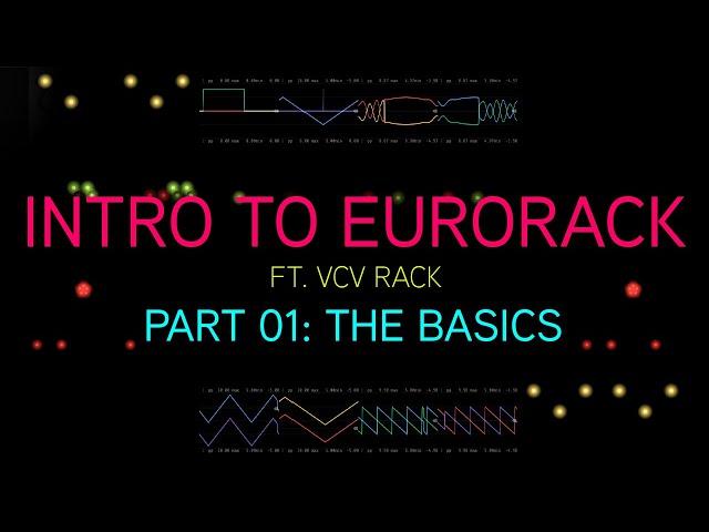 Let's Learn Eurorack (ft. VCV Rack): 01 - The Basics