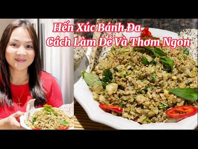 Hến Xúc Bánh Đa Cách Làm Không Còn Để Lại Mùi Tanh Của Hến