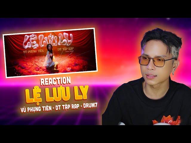 [Neko reaction] Lệ Lưu Ly - Vũ Phụng Tiên x DT Tập Rap x Drum7