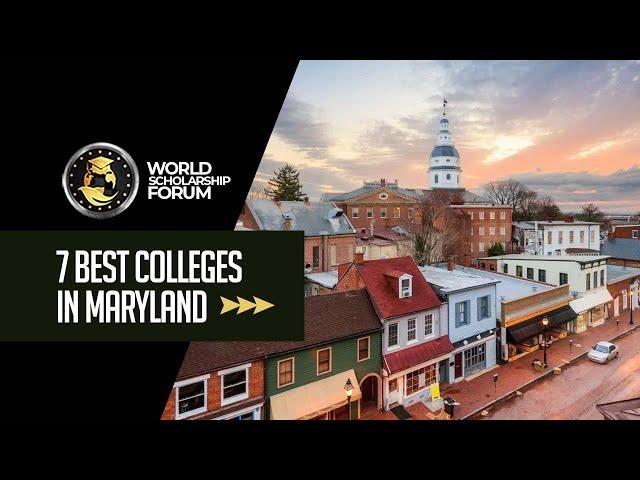 7 Best Colleges in Maryland