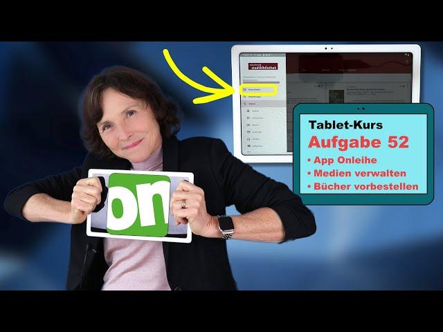 Tablet-Kurs Teil 52: Bücher vorbestellen, merken oder frühzeitig zurückgeben. Onleihe Bibliotheken.