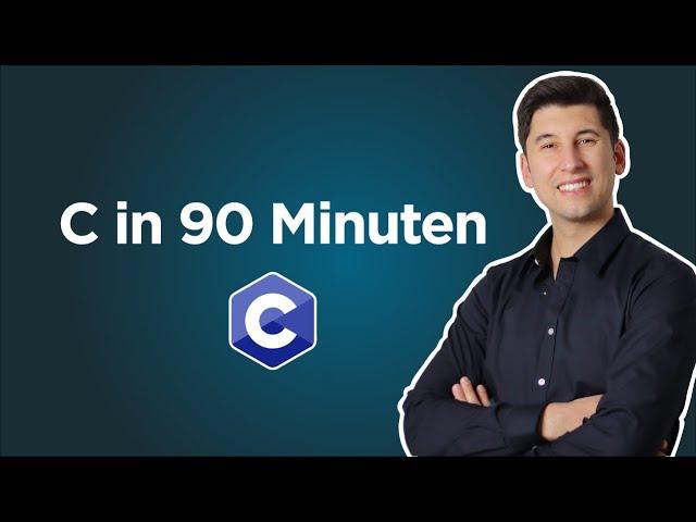 C Tutorial Deutsch | Lerne C in 90 Minuten