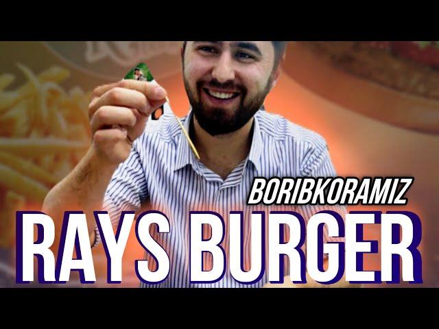 "Rays burger"ga borib ko'ramiz