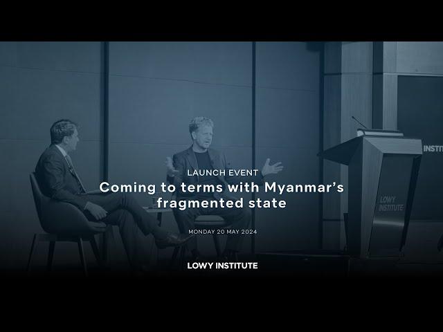 Coming to terms with Myanmar’s fragmented state