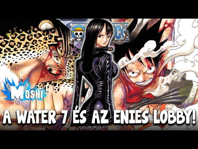 EGYETLEN RÉSZBEN a One Piece WATER 7 és az ENIES LOBBY történetíve!  #kalózkalap #6