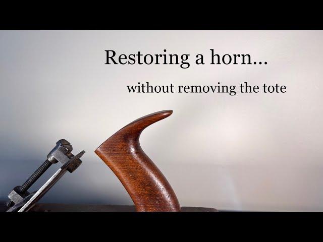 Restoring a horn on a wood body plane