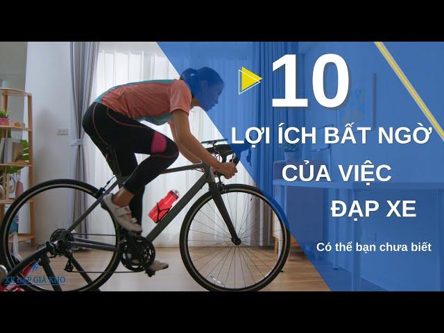 10 LỢI ÍCH CỦA VIỆC ĐẠP XE MÀ BẠN KHÔNG NGỜ TỚI | XE ĐẠP GIÁ KHO