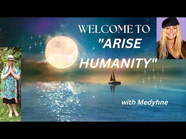 Introducing "Arise Humanity" & Medyhne