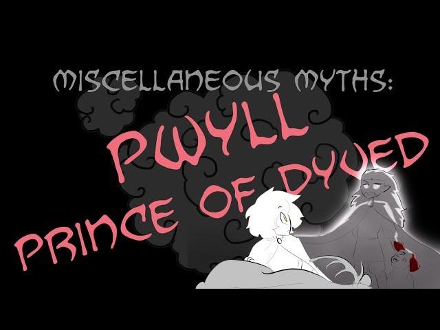 Miscellaneous Myths: Pwyll, Prince of Dyved