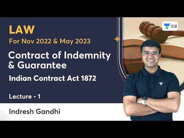 L1: Contract of Indemnity & Guarantee | Indian Contract Act | Indresh Gandhi | Unacademy CA