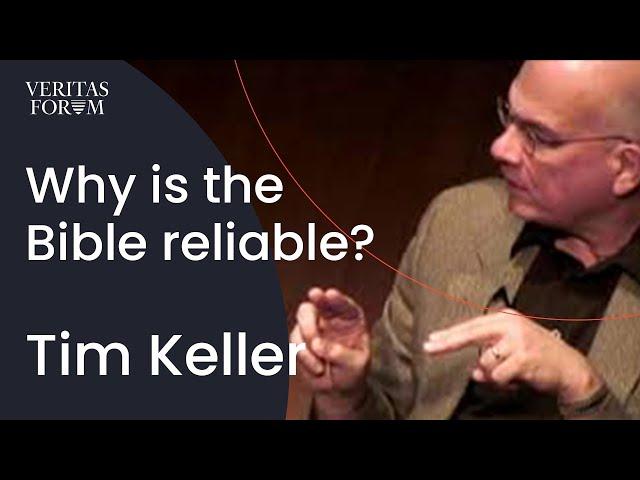 Why is the Bible reliable? | Tim Keller at Columbia University