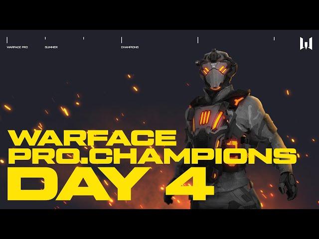 Турнир Warface PRO.Champions. Day 4