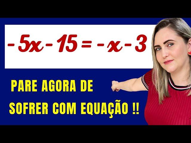   NÃO ERRE MAIS EQUAÇÃO DO 1º GRAU!! Matemática básica todo dia.