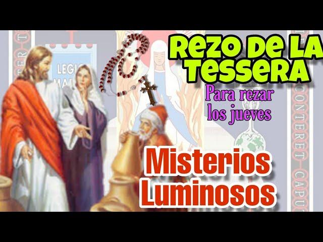 Misterios Luminosos rezo de la Tessera