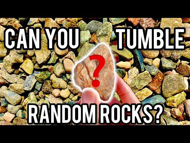 Can You Tumble Random Rocks?