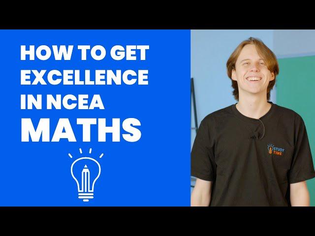 How to Get Excellence in NCEA Maths | StudyTime NZ