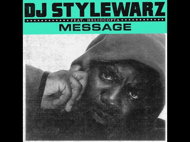 DJ STYLEWARZ x HELIOCOPTA - MESSAGE