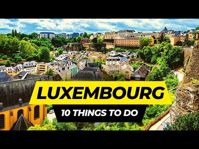 Top 10 Things to do in Luxembourg 2024 | Travel Guide