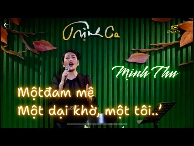 MỘT ĐAM MÊ - MỘT DẠI KHỜ - MỘT TÔI | MINH THU | TRỊNH CA