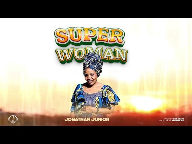 Jonathan Junior- ( Super woman official music audio)