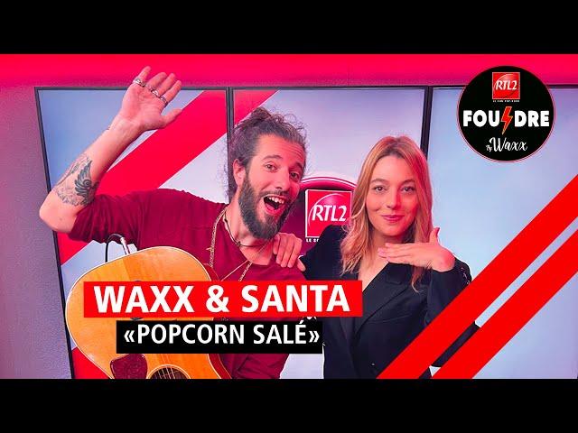 Santa et Waxx interprètent "Popcorn Salé" en live dans Foudre