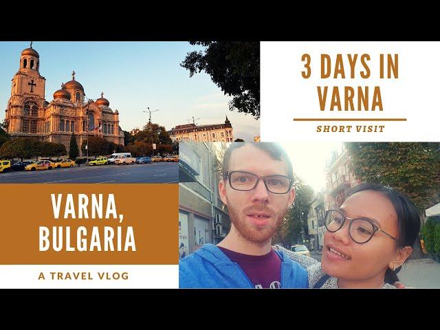 3 Days in Varna, Bulgaria