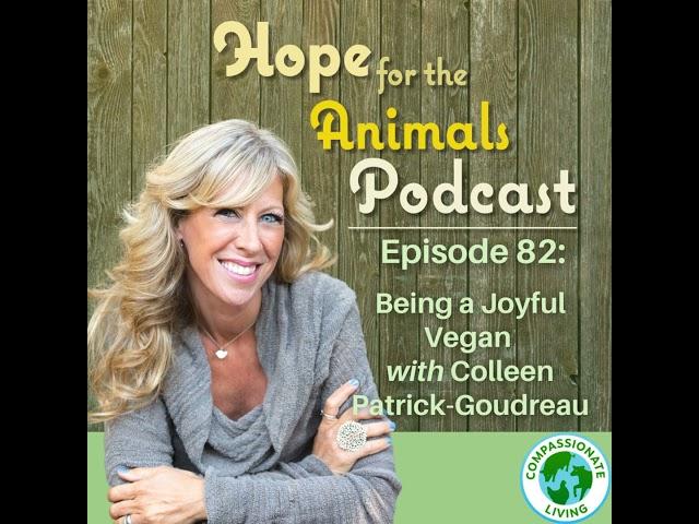 Being a Joyful Vegan with Colleen Patrick-Goudreau