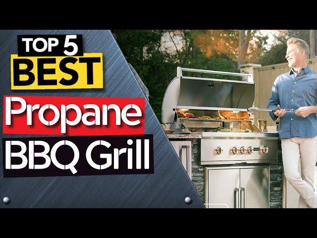  TOP 5 Best Propane BBQ Grill: Today’s Top Picks