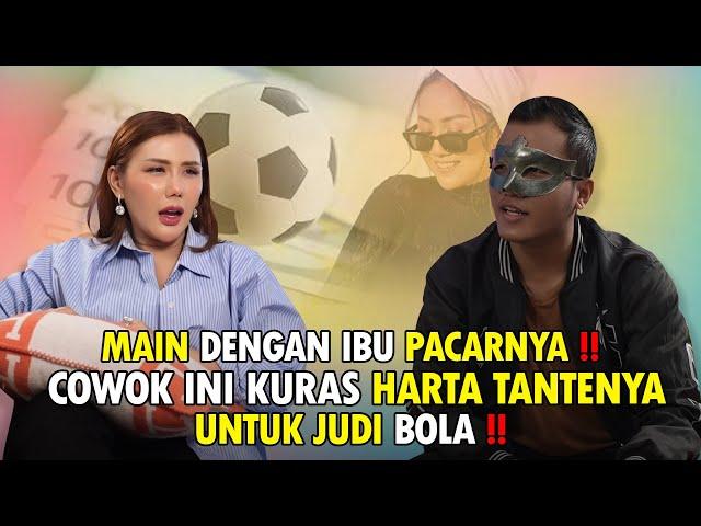 SELINGKUH DENGAN IBU PACARNYA !! BEGINI CARA COWOK INI HABISKAN HARTANYA !!