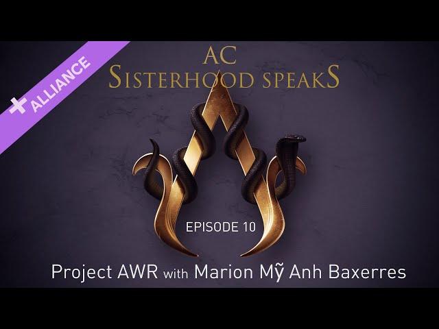 AC Sisterhood ALLIANCE - Project AWR with Marion Mỹ Anh Baxerres