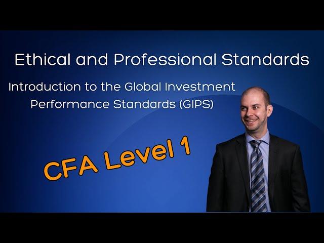 CFA Level 1 Full Course: Introduction to the Global Investment Performance Standards (GIPS)