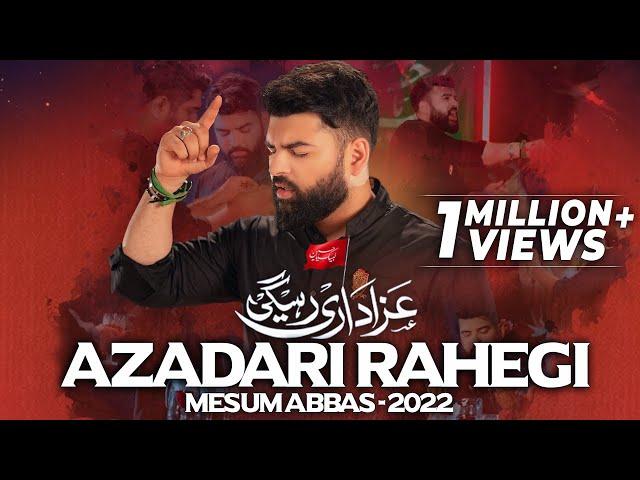 AZADARI RAHEGI | Mesum Abbas 2022 | Karbala New Nohay | Muharram 2022 | Title Noha 2022 | Azadar