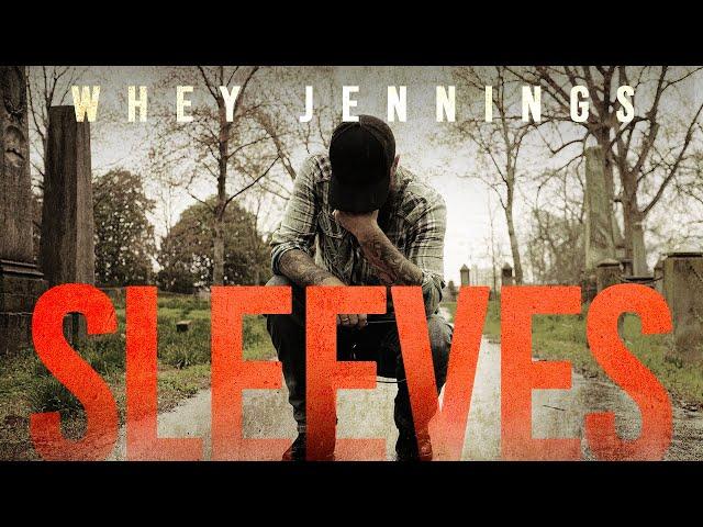 Whey Jennings- Sleeves (Official Music Video)