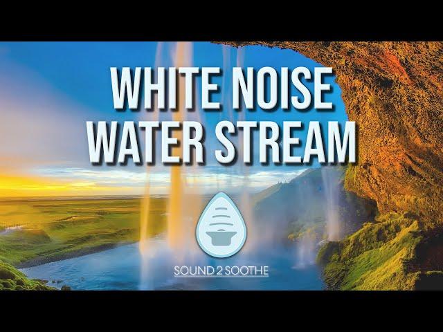 Water Sounds for Sleep or Focus | White Noise Water Stream 10 Hours