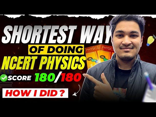 DON'T Read Whole Physics NCERT  | Shortest & Concise Way of NCERT Phy| Score 180/180| Soyeb Aftab