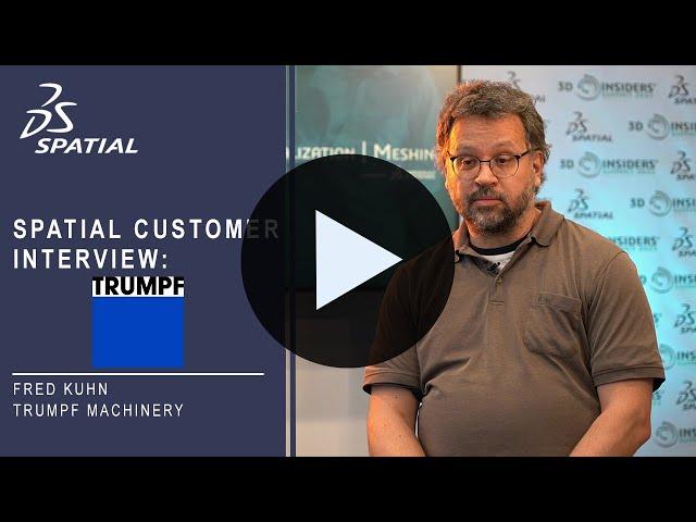 Spatial Customer Interview: Trumpf Machinery