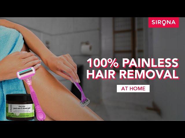 How To Get Rid Of Body Hair At Home | Easy Shaving Tips for Smooth Skin | Sirona Hygiene