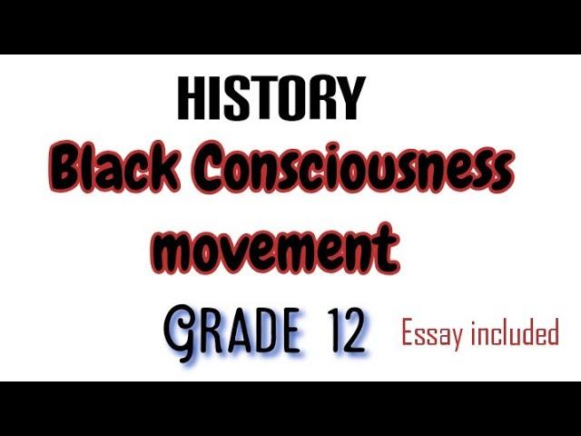 Black Consciousness movement Grade 12