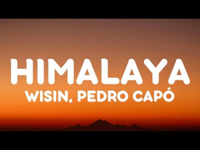 Wisin, Pedro Capó - HIMALAYA (Letra/Lyrics)