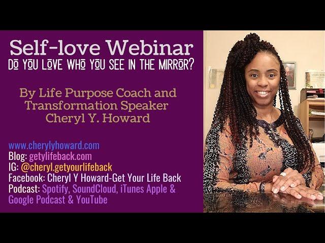 Love Who You See In the Mirror? | Webinar | Cheryl Y. Howard