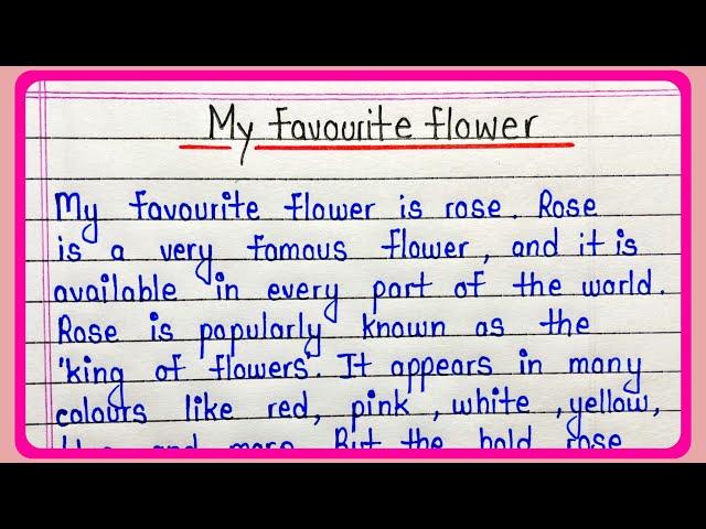 My favourite flower essay in english || Rose- my favourite flower paragraph