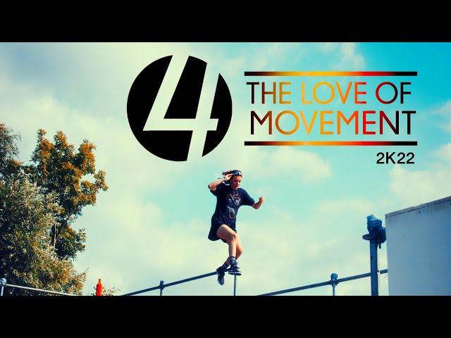 4 The Love of Movement 2K22 *official*