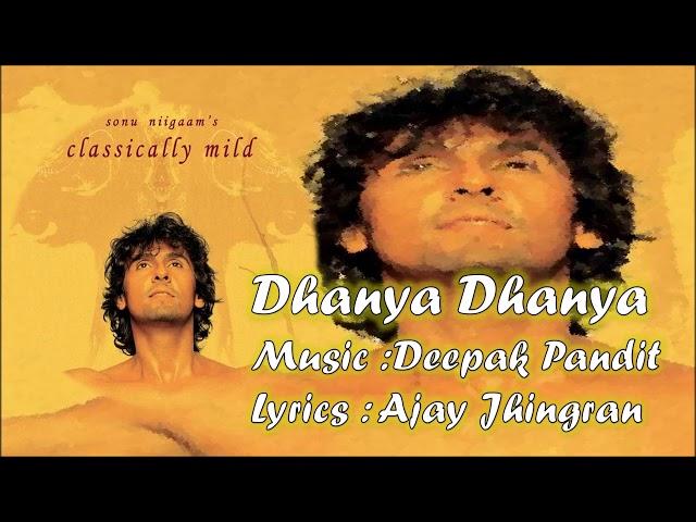 Dhanya Dhanya | Sonu Nigam | Deepak Pandit | Ajay Jhingran | Classically Mild - 2008