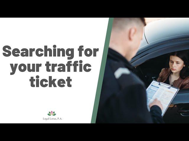 How to search for your traffic ticket online- Legal Lotus, Miami Trial & Family Lawyers