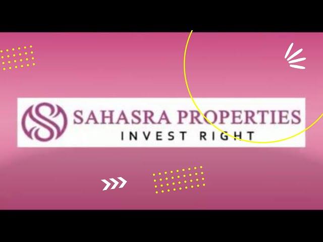 Introduction #Sahasra Properties#