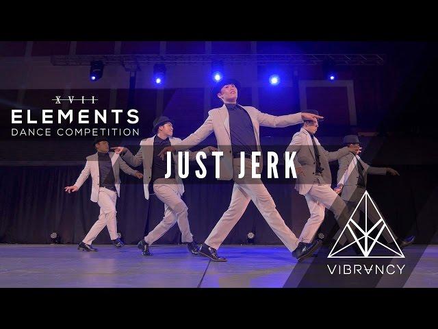 Just Jerk | Elements XVII 2017 [@VIBRVNCY Front Row 4K] #elementsxvii