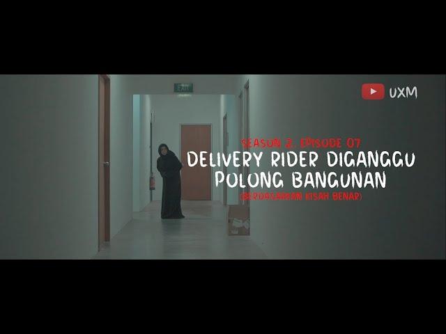 Cerita Hantu Season 2 EP 7 : Delivery Rider Diganggu Polong Bangunan