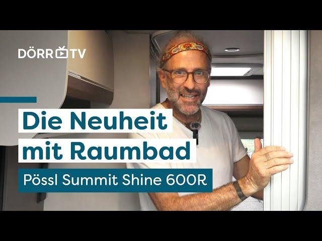 Pössl Summit Shine 600R - Die Campervan Neuheit 2025 mit Raumbad 