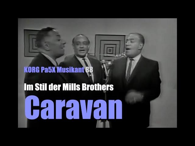 Pa5X Musikant 88 - Im Stil der Mills Brothers - "Caravan" # 1417